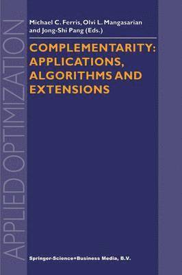 Complementarity: Applications, Algorithms and Extensions 1