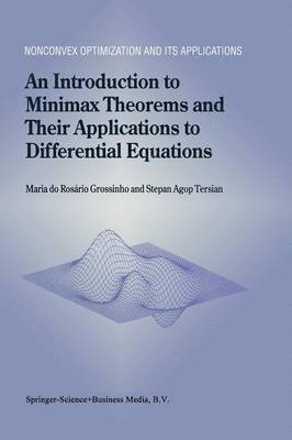 Maria do Rosário Grossinho, Stepan Agop Tersian, Maria Do Rosário Grossinho - Introduction to Minimax Theorems and Their Applications to Differential Equations, Häftad
