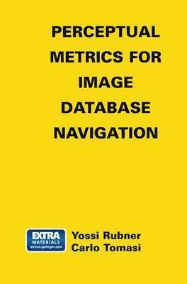 Perceptual Metrics for Image Database Navigation 1