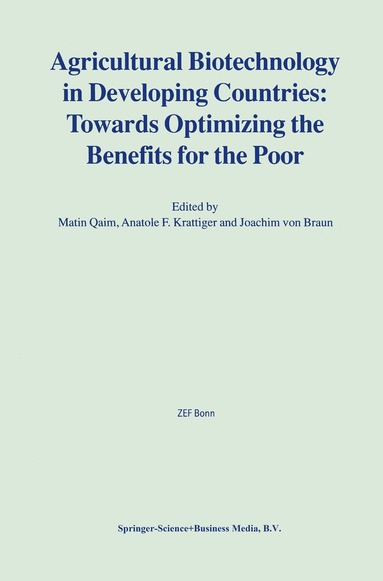 Matin Qaim, Anatole F. Krattiger, Joachim von Braun - Agricultural Biotechnology in Developing Countries, Häftad