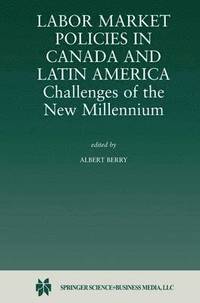 bokomslag Labor Market Policies in Canada and Latin America: Challenges of the New Millennium