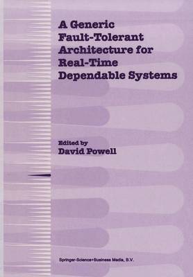 bokomslag A Generic Fault-Tolerant Architecture for Real-Time Dependable Systems