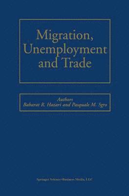 Migration, Unemployment and Trade 1