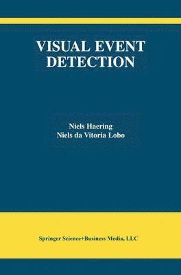 Niels Haering, Niels da Vitoria Lobo, Niels Da Vitoria Lobo - Visual Event Detection, Häftad
