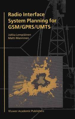 Radio Interface System Planning for GSM/GPRS/UMTS 1