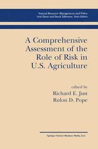 bokomslag A Comprehensive Assessment of the Role of Risk in U.S. Agriculture