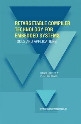 Retargetable Compiler Technology for Embedded Systems 1