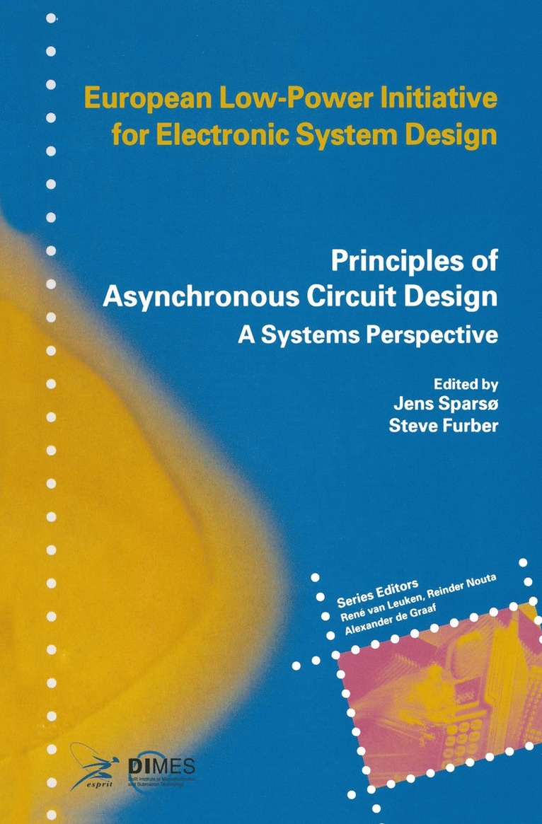 Jens Sparsø, Steve Furber - Principles of Asynchronous Circuit Design, Häftad