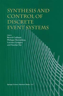 bokomslag Synthesis and Control of Discrete Event Systems