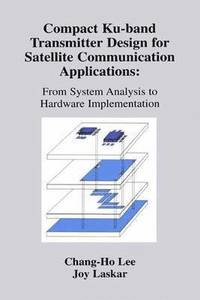 bokomslag Compact Ku-band Transmitter Design for Satellite Communication Applications