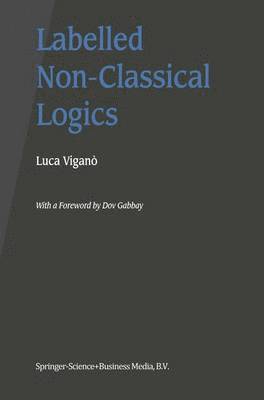 Labelled Non-Classical Logics 1