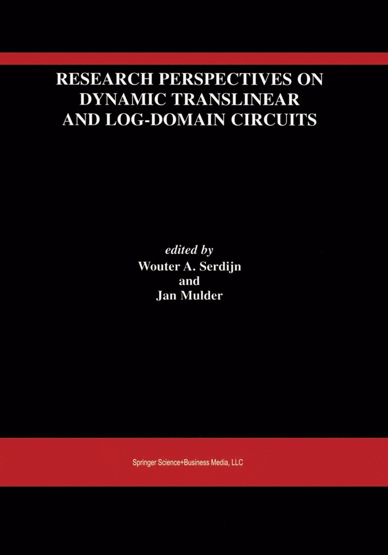 Wouter A. Serdijn, Jan Mulder - Research Perspectives on Dynamic Translinear and Log-Domain Circuits, Häftad