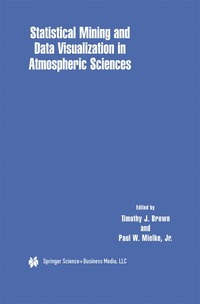 bokomslag Statistical Mining and Data Visualization in Atmospheric Sciences