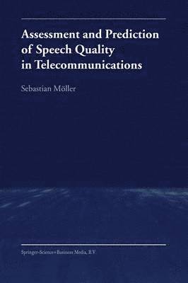 Assessment and Prediction of Speech Quality in Telecommunications 1