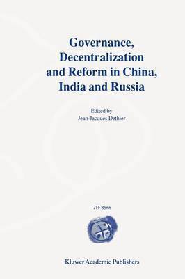 bokomslag Governance, Decentralization and Reform in China, India and Russia
