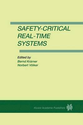 Bernd Krämer, Norbert Völker - Safety-Critical Real-Time Systems, Häftad
