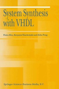 bokomslag System Synthesis with VHDL