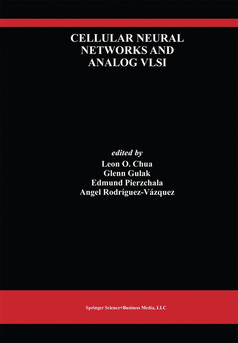 Leon Chua, Glenn Gulak, Edmund Pierzchala, Ángel Rodríguez-Vázquez - Cellular Neural Networks and Analog VLSI, Häftad