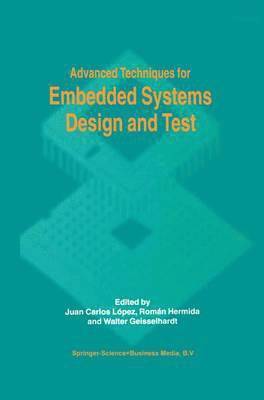 Advanced Techniques for Embedded Systems Design and Test 1