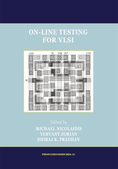 Michael Nicolaidis, Yervant Zorian, Dhiraj Pradhan - On-Line Testing for VLSI, Häftad