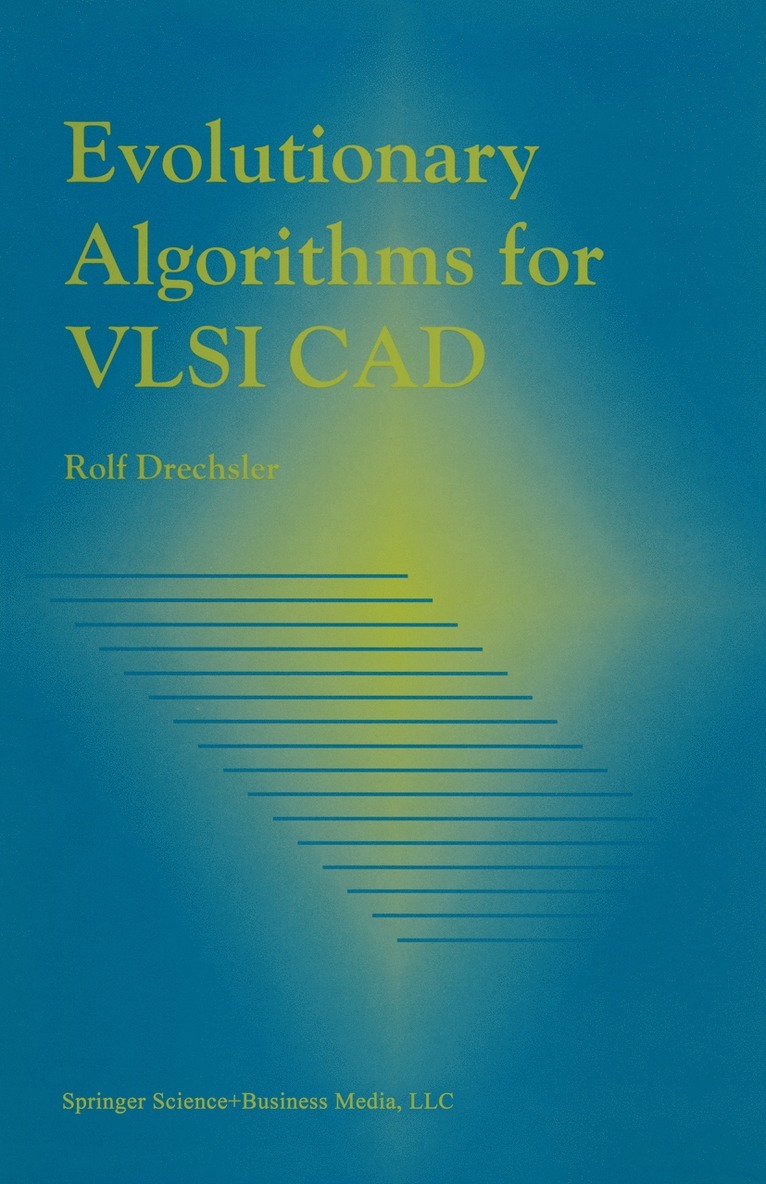 Rolf Drechsler - Evolutionary Algorithms for VLSI CAD, Häftad