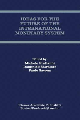 Ideas for the Future of the International Monetary System 1