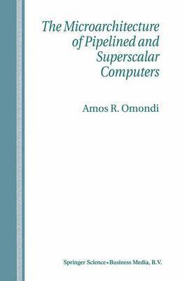 bokomslag The Microarchitecture of Pipelined and Superscalar Computers