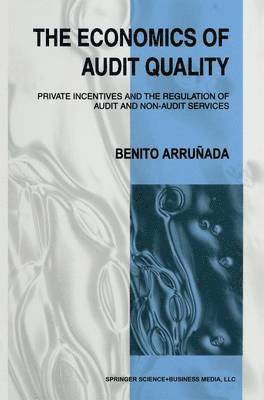 The Economics of Audit Quality 1