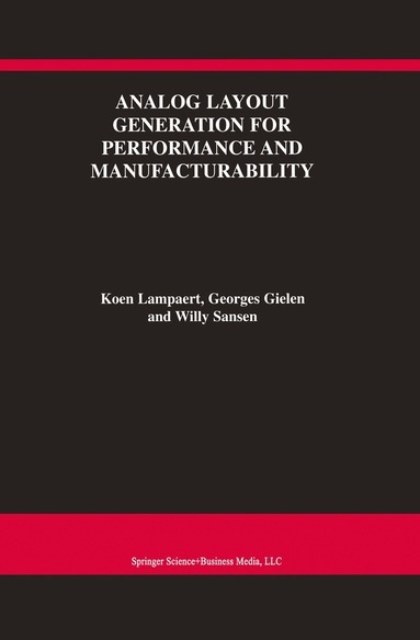 Koen Lampaert, Georges Gielen, Willy M.C. Sansen - Analog Layout Generation for Performance and Manufacturability, Häftad