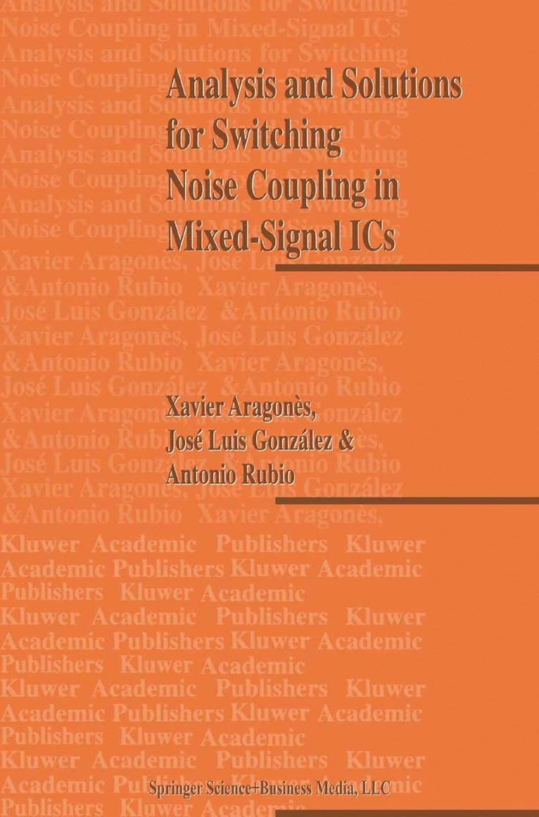 Analysis and Solutions for Switching Noise Coupling in Mixed-Signal ICs 1