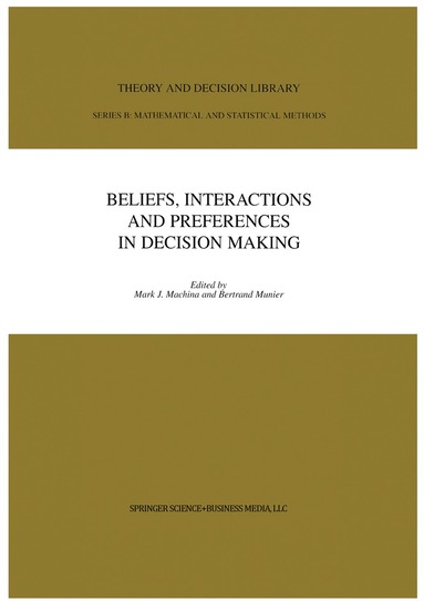 Mark J. Machina, Bertrand Munier - Beliefs, Interactions and Preferences, Häftad