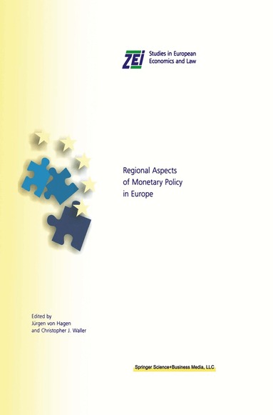 Jürgen von Hagen, Christopher J. Waller - Regional Aspects of Monetary Policy in Europe, Häftad