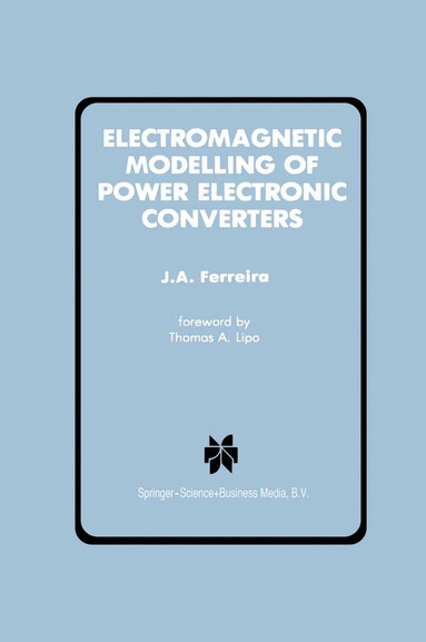 bokomslag Electromagnetic Modelling of Power Electronic Converters