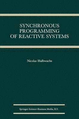 Synchronous Programming of Reactive Systems 1