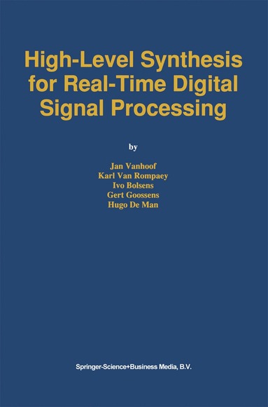 bokomslag High-Level Synthesis for Real-Time Digital Signal Processing
