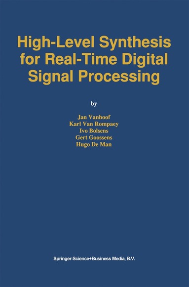 bokomslag High-Level Synthesis for Real-Time Digital Signal Processing