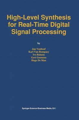 High-Level Synthesis for Real-Time Digital Signal Processing 1