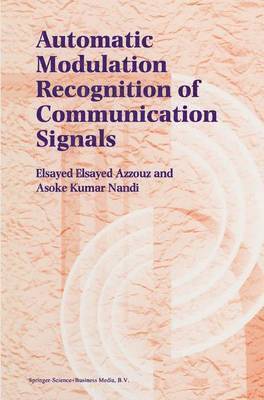 Automatic Modulation Recognition of Communication Signals 1