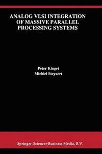 bokomslag Analog VLSI Integration of Massive Parallel Signal Processing Systems