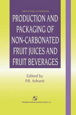 Production and Packaging of Non-Carbonated Fruit Juices and Fruit Beverages 1