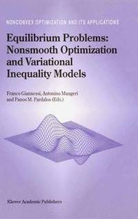 bokomslag Equilibrium Problems: Nonsmooth Optimization and Variational Inequality Models