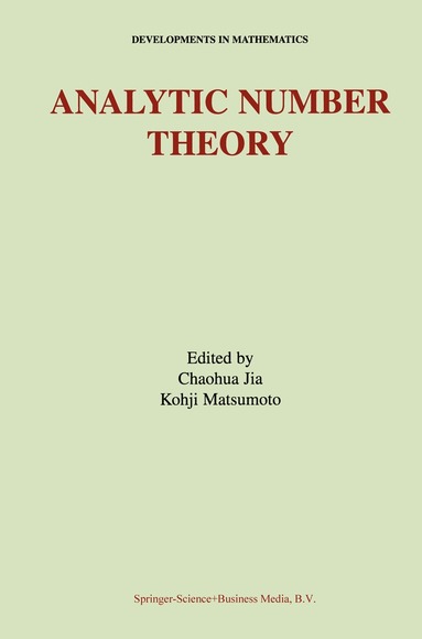 Chaohua Jia, Kohji Matsumoto - Analytic Number Theory, Häftad