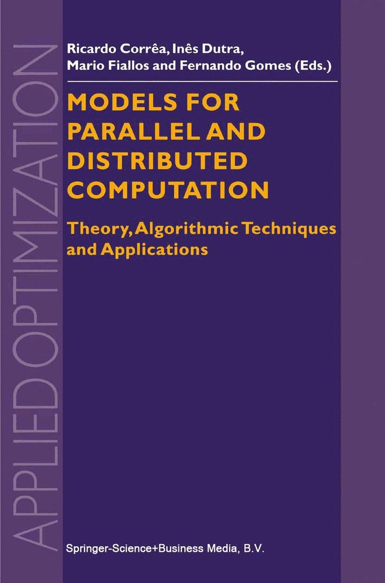 R. Correa, Ines de Castro Dutra, Mario Fiallos, Luiz Fernando Gomes da Silva, Ines De Castro Dutra, Luiz Fernando Gomes Da Silva - Models for Parallel and Distributed Computation, Häftad