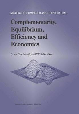 G. Isac, V.A. Bulavsky, Vyacheslav V. Kalashnikov, V. a. Bulavsky, V. A. Bulavsky - Complementarity, Equilibrium, Efficiency and Economics, Häftad