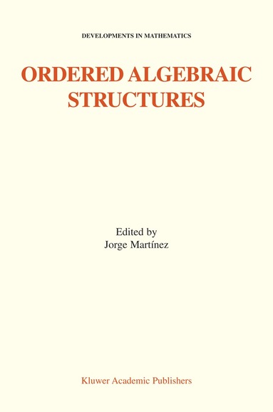 Jorge Martínez - Ordered Algebraic Structures, Häftad