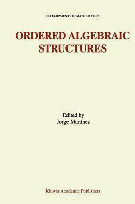 Jorge Martínez - Ordered Algebraic Structures, Häftad