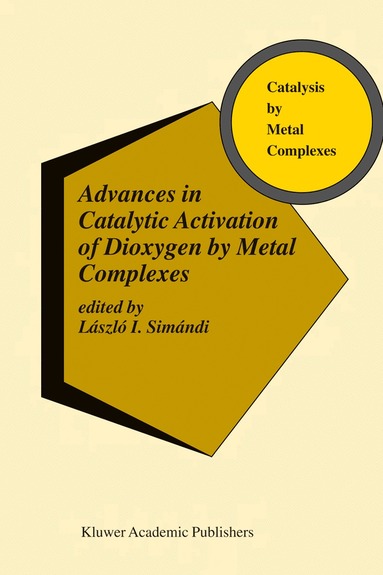 bokomslag Advances in Catalytic Activation of Dioxygen by Metal Complexes