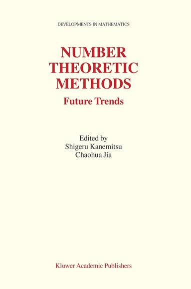 Shigeru Kanemitsu, Chaohua Jia - Number Theoretic Methods, Häftad
