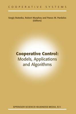 Sergiy Butenko, Robert Murphey, Panos M. Pardalos - Cooperative Control: Models, Applications and Algorithms, Häftad