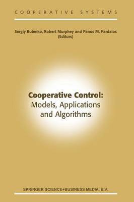 Cooperative Control: Models, Applications and Algorithms 1